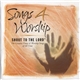 Various - Songs 4 Worship: Shout To The Lord. The Greatest Praise & Worship Songs Of All Time.